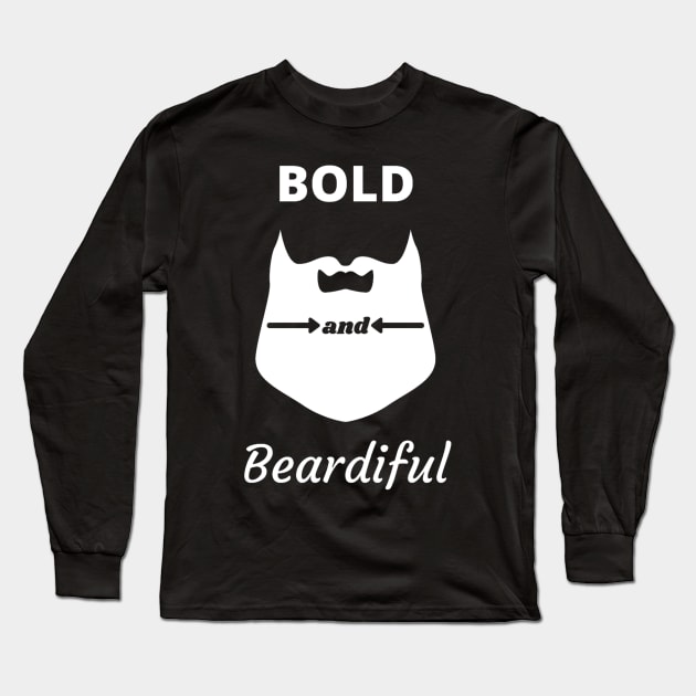 Bold and Beardiful Long Sleeve T-Shirt by Bold and Bearded